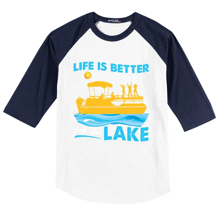 Life Is Better At The Lake Funny Pontoon Boat Pontoon Lovers Gift Baseball Sleeve Shirt