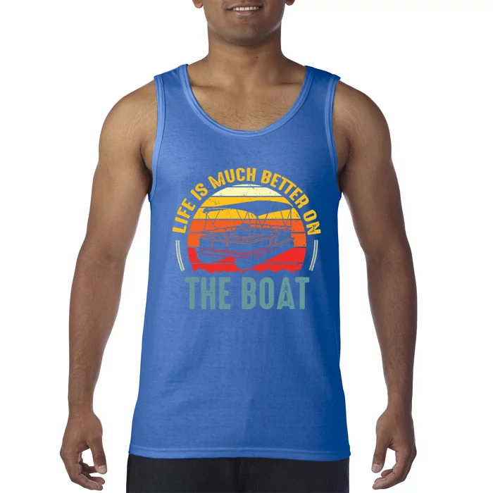 Life Is Better On A Boat Captain Boater Boating Retro Gift Tank Top