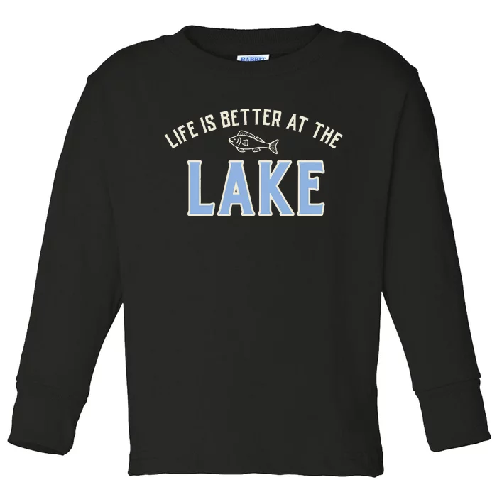 Life Is Better At The Lake Toddler Long Sleeve Shirt