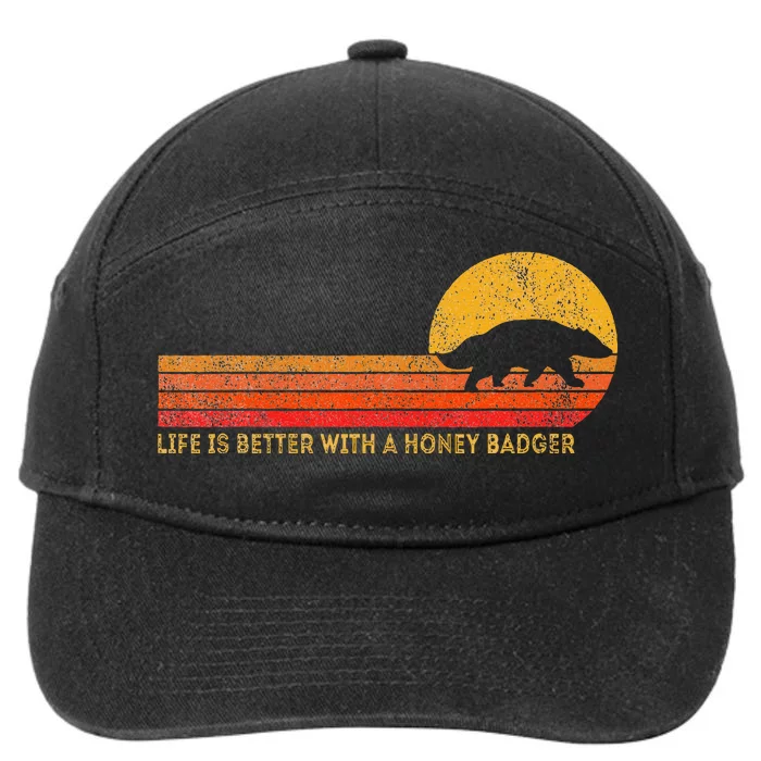 Life Is Better With A Honey Badger Funny Honey Badger Retro 7-Panel Snapback Hat