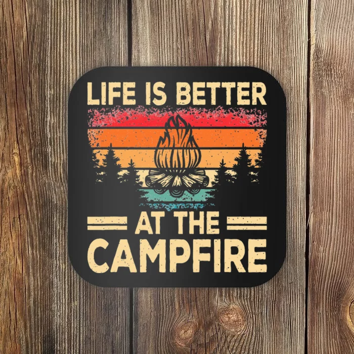 Life Is Better At The Campfire Camper Outdoorlife Camping Coaster