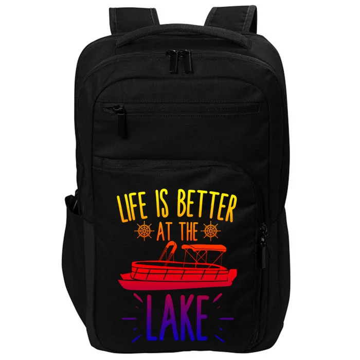 Life Is Better At The Lake Pontooning Boat Gift Impact Tech Backpack