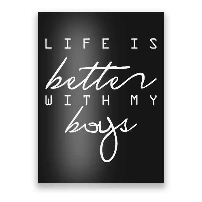 Life Is Better With My Poster