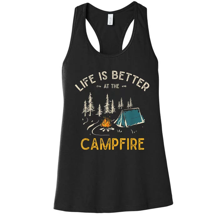 Life Is Better At The Campfire Funny Camper Camp Camping Women's Racerback Tank