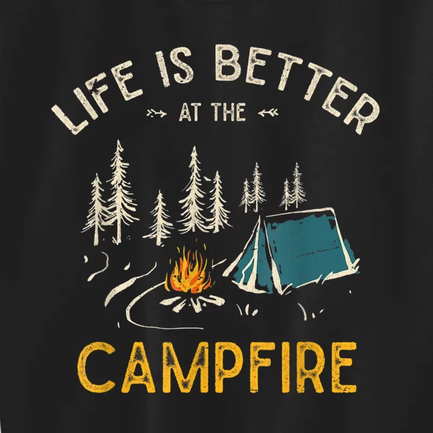 Life Is Better At The Campfire Funny Camper Camp Camping Kids Sweatshirt