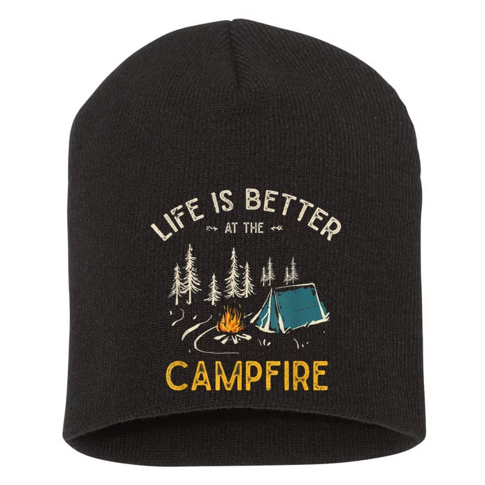 Life Is Better At The Campfire Funny Camper Camp Camping Short Acrylic Beanie