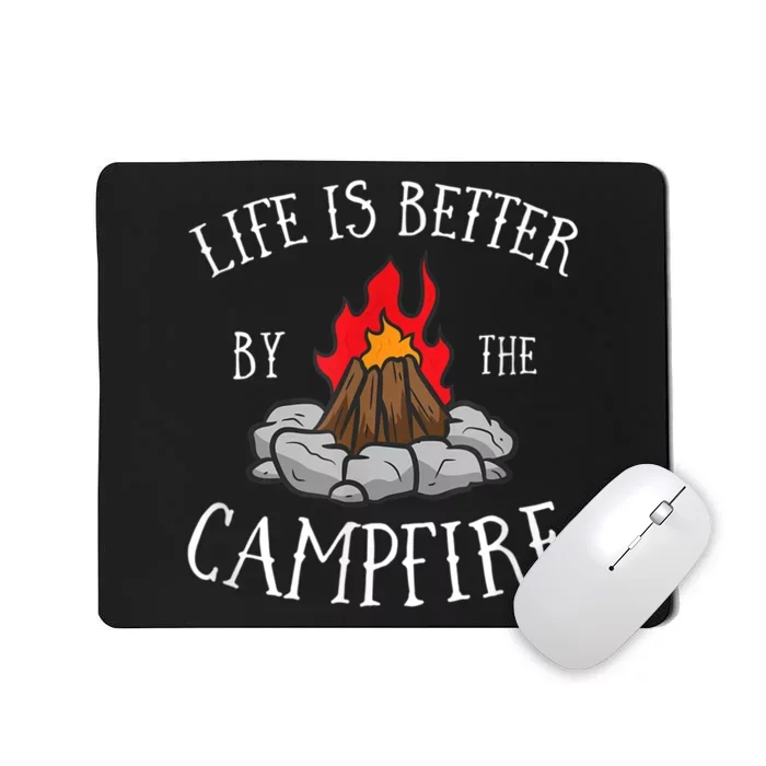 Life Is Better By The Campfire Scouts Camping Campfire Mousepad