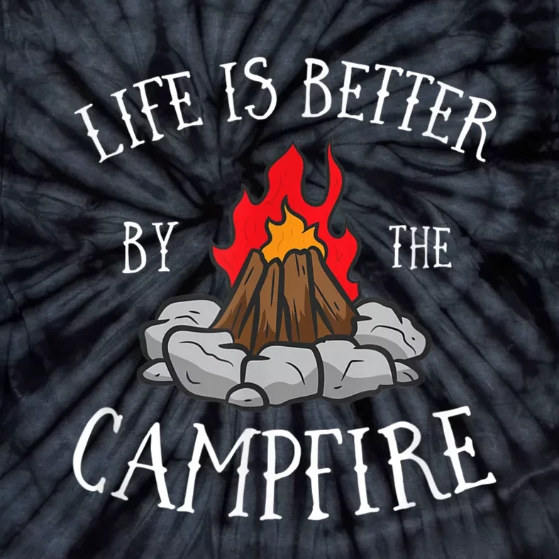 Life Is Better By The Campfire Scouts Camping Campfire Tie-Dye T-Shirt