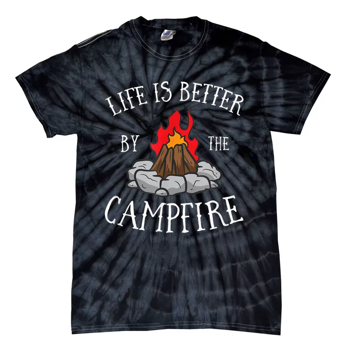 Life Is Better By The Campfire Scouts Camping Campfire Tie-Dye T-Shirt