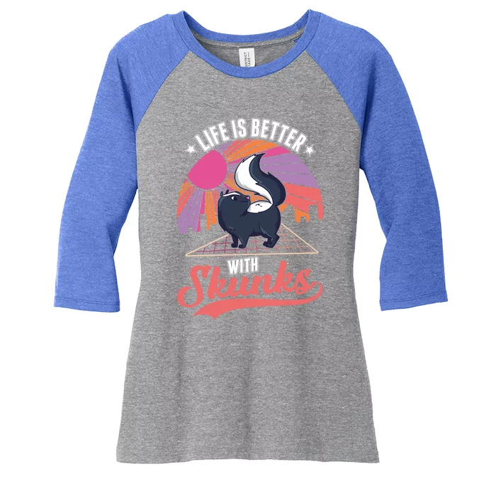 Life Is Better With Skunks Gift Women's Tri-Blend 3/4-Sleeve Raglan Shirt