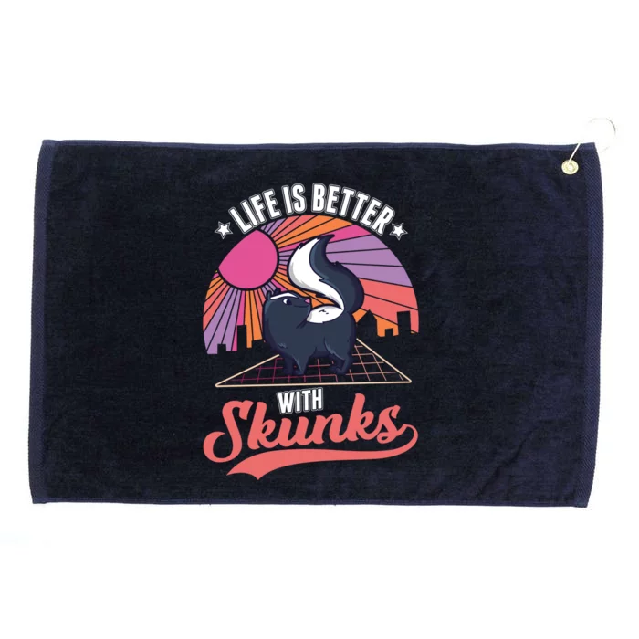 Life Is Better With Skunks Gift Grommeted Golf Towel