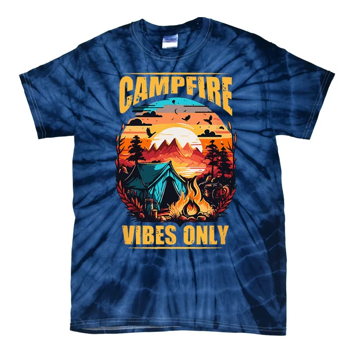 Life Is Better At The Campfire Funny Camper Camp Camping Tie-Dye T-Shirt