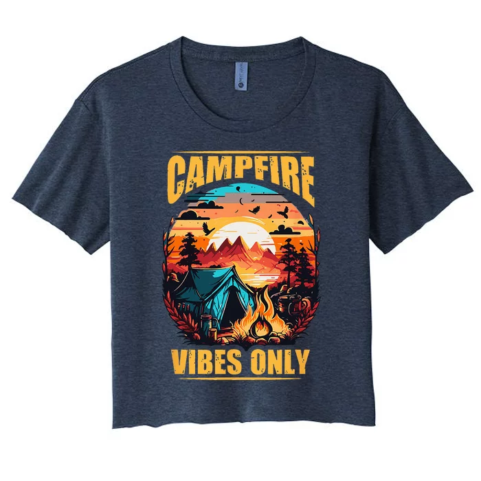 Life Is Better At The Campfire Funny Camper Camp Camping Women's Crop Top Tee