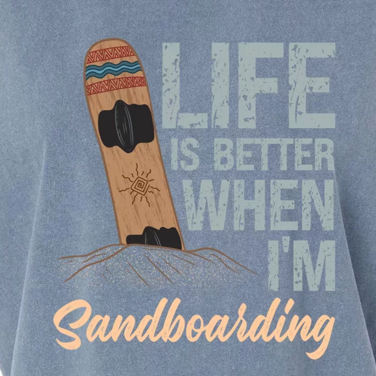 Life Is Better When IM Sandboarding Sandboarding Sand Dunes Great Gift Garment-Dyed Women's Muscle Tee