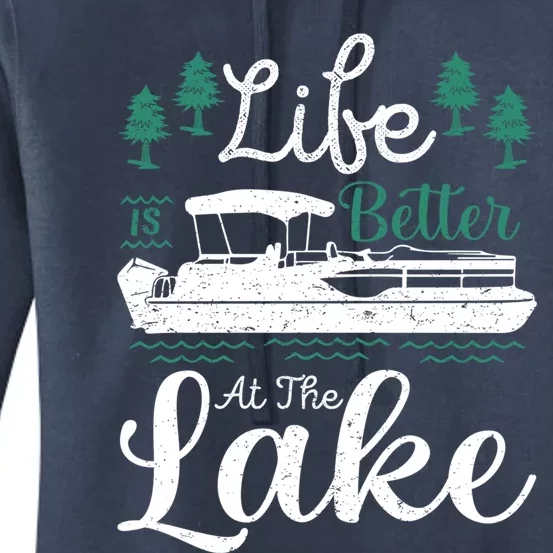 Life Is Better At The Lake Sailboat Sailing Pontoon Boating Great Gift Women's Pullover Hoodie