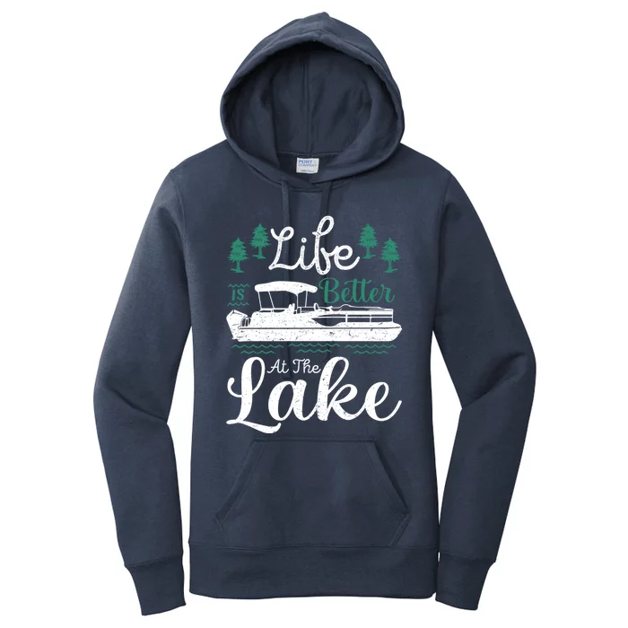 Life Is Better At The Lake Sailboat Sailing Pontoon Boating Great Gift Women's Pullover Hoodie