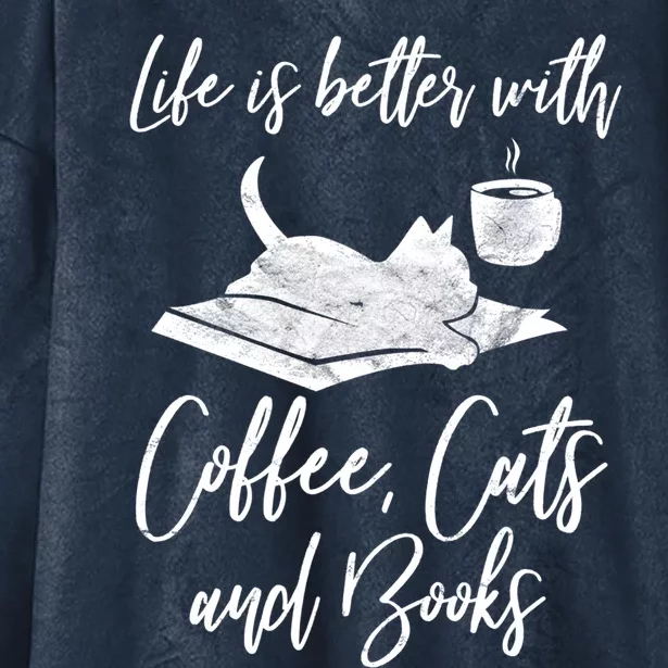 Life Is Better With Books Cats Coffee Bookworm Reading Gift Hooded Wearable Blanket