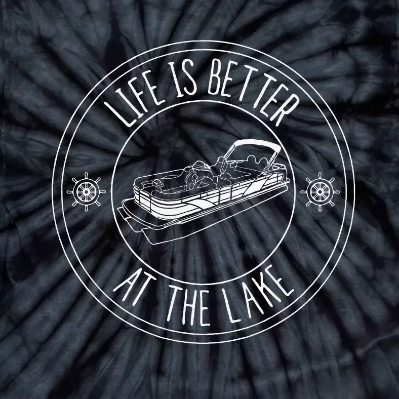 Life Is Better At The Lake Pontoon Boat Fishing Tie-Dye T-Shirt