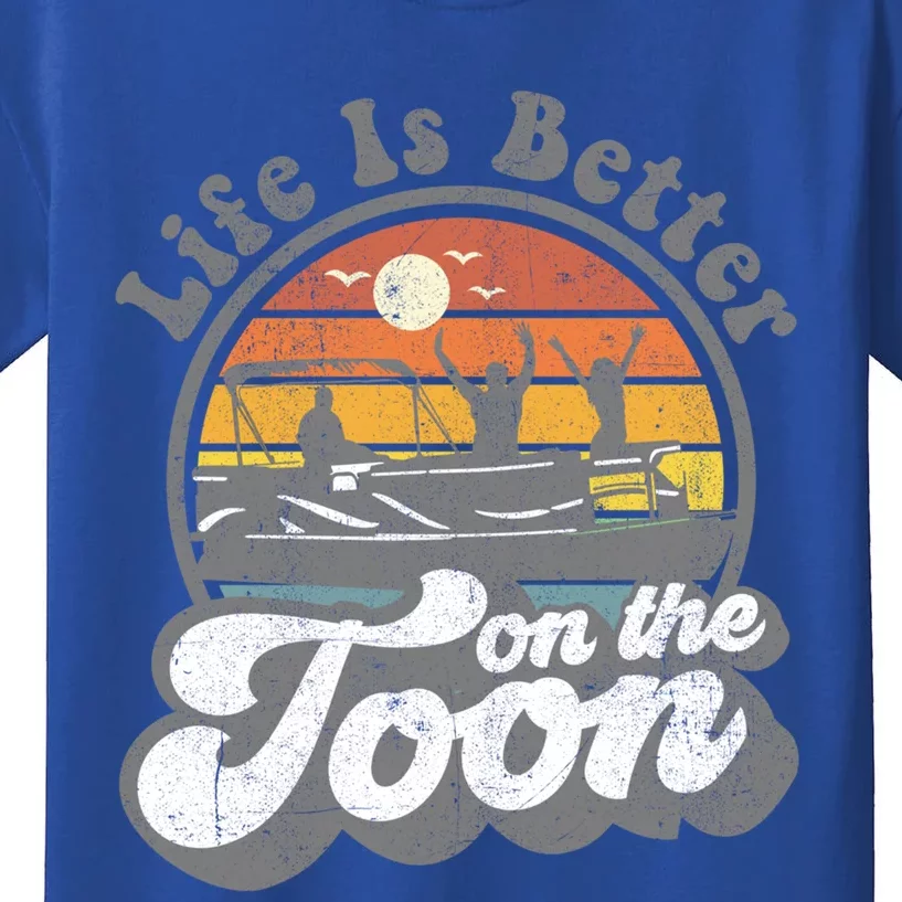 Life Is Better On The Toon Funny Pontoon Boat Boating Gift Kids T-Shirt