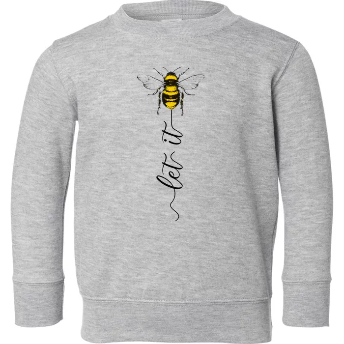 Let It Bee Hand Drawn Sweet Bees Beekeeper Line Art Girl Toddler Sweatshirt