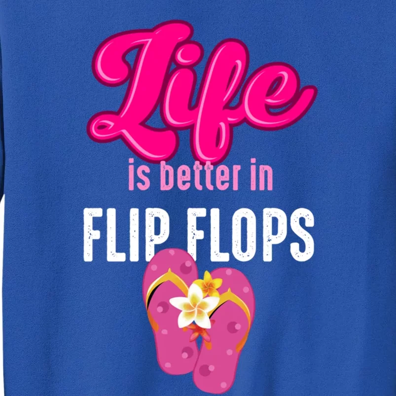 Life Is Better In Flip Flops Gift Sweatshirt