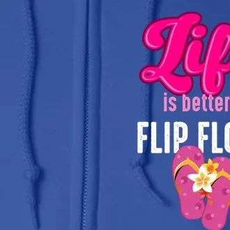 Life Is Better In Flip Flops Gift Full Zip Hoodie