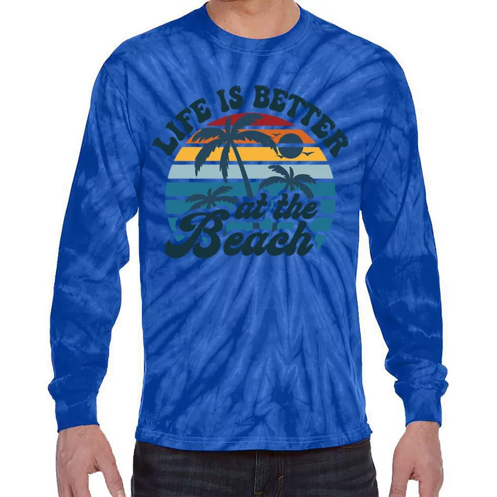 Life Is Better At The Beach Girls Trip Summer Vacation Retro Great Gift Tie-Dye Long Sleeve Shirt