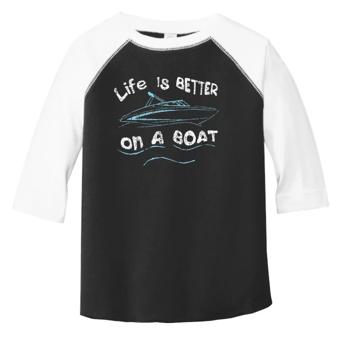 Life Is Better On A Boat Captain Boater Boating Pontoon Toddler Fine Jersey T-Shirt