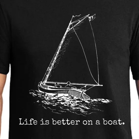 Life Is Better On A Boat Sailboat Sketch Cool Sailing Gifts Pajama Set