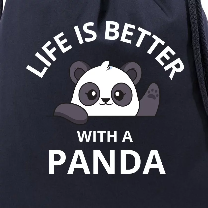 Life Is Better With A Panda Funny Cute Panda Drawstring Bag