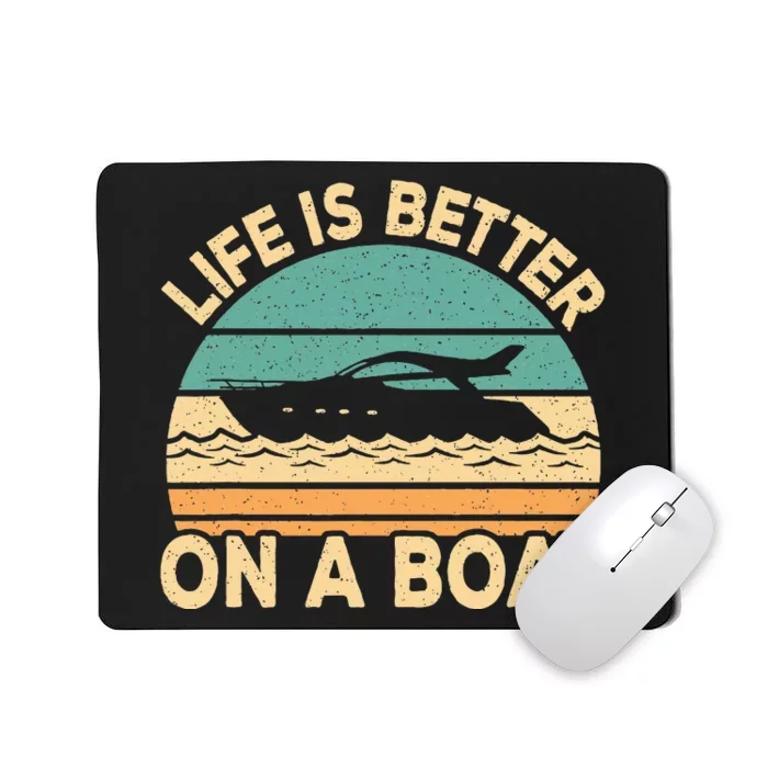 Life Is Better On A Boat Funny Retro Boating Captain Mousepad