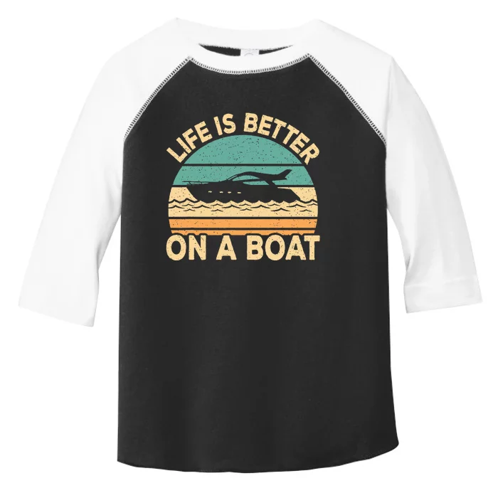 Life Is Better On A Boat Funny Retro Boating Captain Toddler Fine Jersey T-Shirt