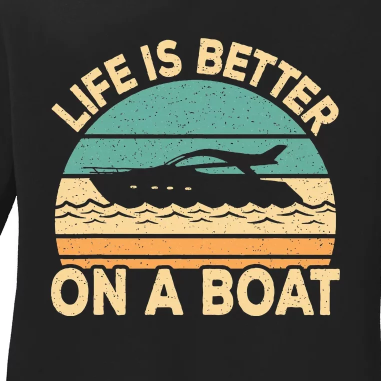 Life Is Better On A Boat Funny Retro Boating Captain Ladies Long Sleeve Shirt