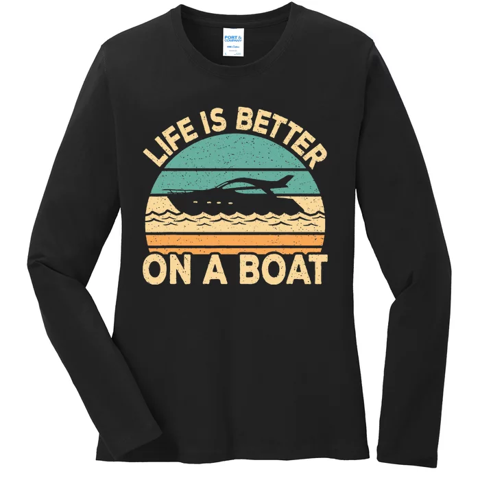 Life Is Better On A Boat Funny Retro Boating Captain Ladies Long Sleeve Shirt