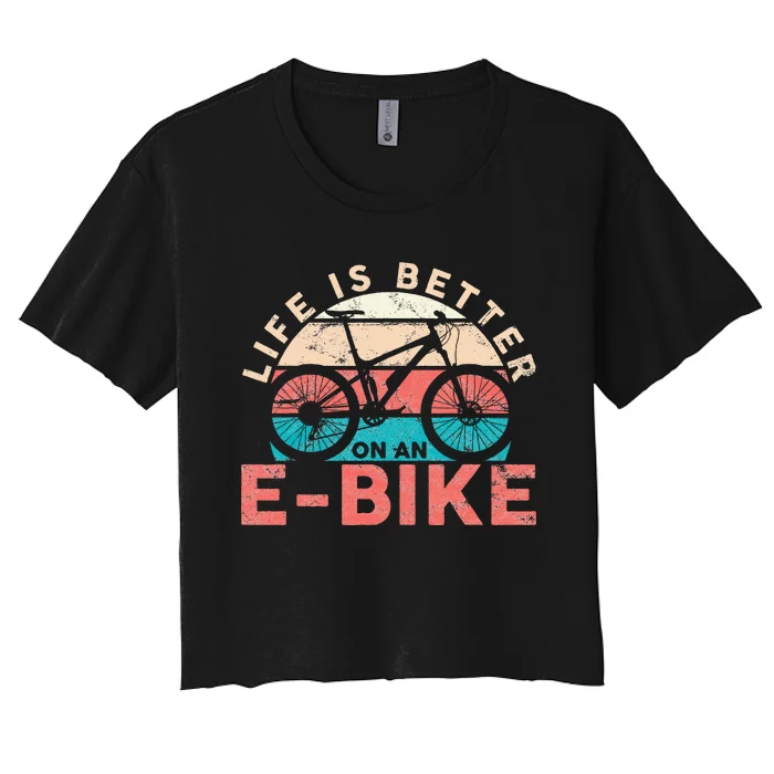 Life Is Better With An Ebike Electric Bike Battery Women's Crop Top Tee