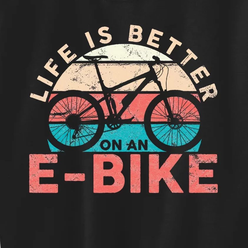 Life Is Better With An Ebike Electric Bike Battery Kids Sweatshirt