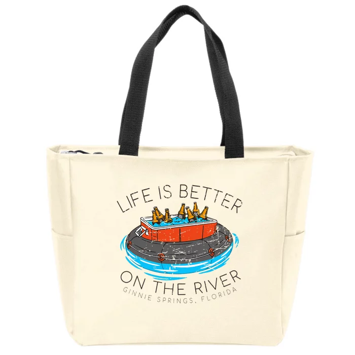 Life Is Better On The River Tubing Ginnie Spring Zip Tote Bag