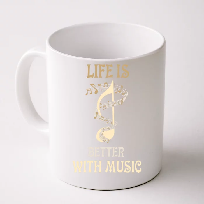 Life Is Better With Music Singer Musician Instrumentalist Front & Back Coffee Mug