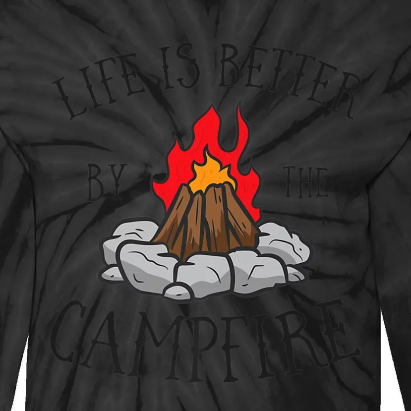 Life Is Better By The Campfire Scouts Camping Campfire Tie-Dye Long Sleeve Shirt