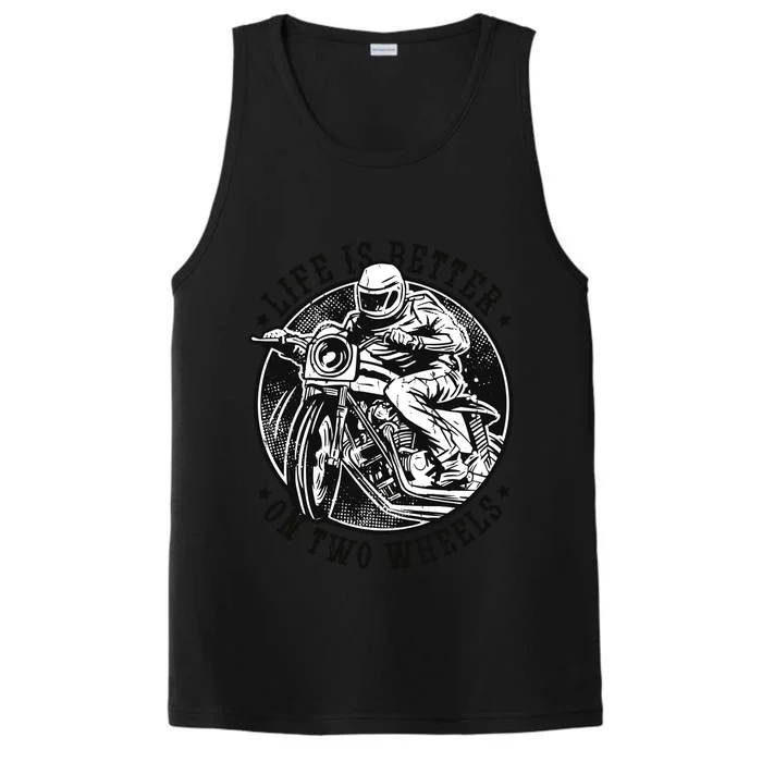 Life Is Better On Two Wheels Performance Tank