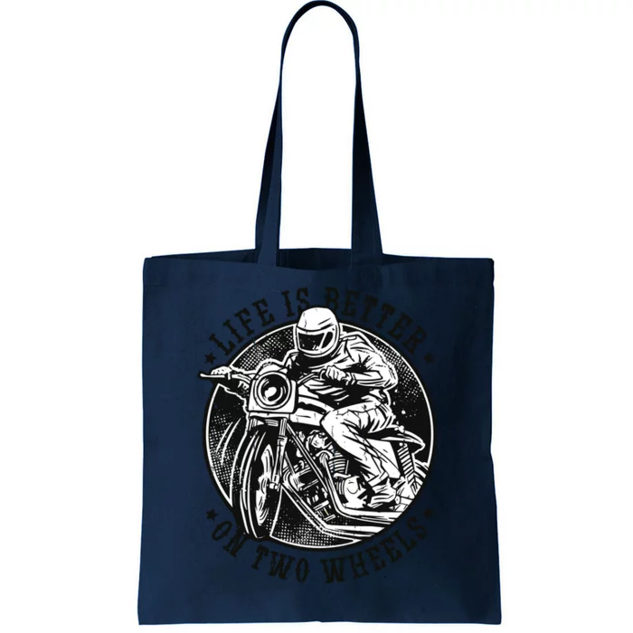 Life Is Better On Two Wheels Tote Bag