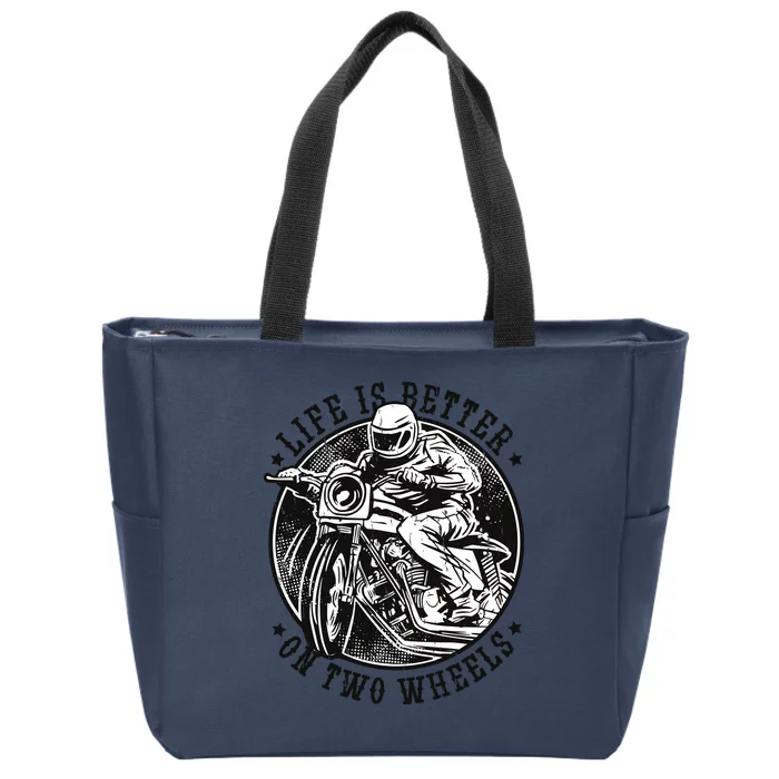 Life Is Better On Two Wheels Zip Tote Bag