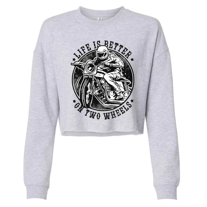 Life Is Better On Two Wheels Cropped Pullover Crew