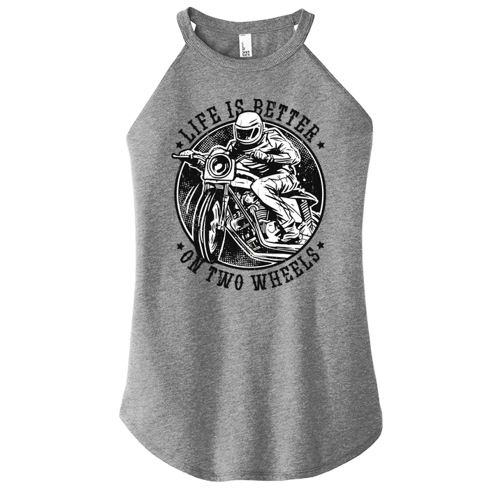 Life Is Better On Two Wheels Women’s Perfect Tri Rocker Tank