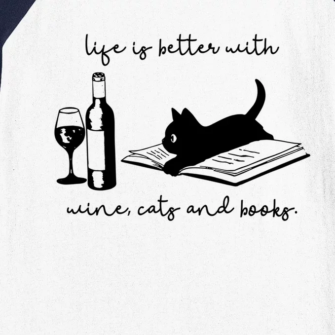 Life Is Better With Wine Cats And Books Black Cat Funny Cute Gift Baseball Sleeve Shirt