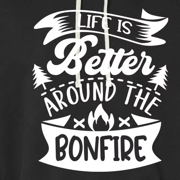 Life Is Better Behind The Bonfire Funny Camping Garment-Dyed Fleece Hoodie