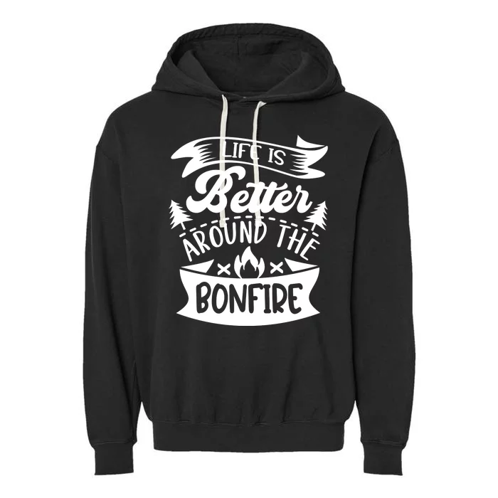 Life Is Better Behind The Bonfire Funny Camping Garment-Dyed Fleece Hoodie