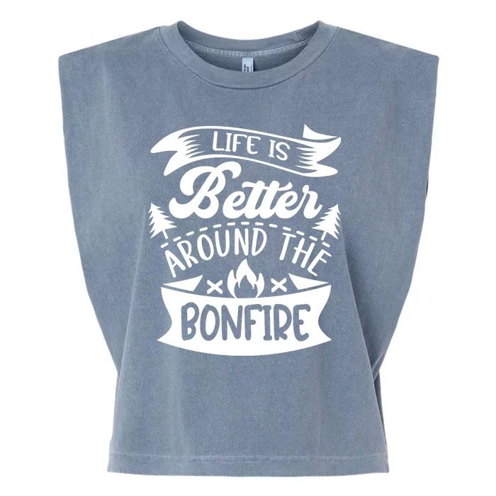 Life Is Better Behind The Bonfire Funny Camping Garment-Dyed Women's Muscle Tee