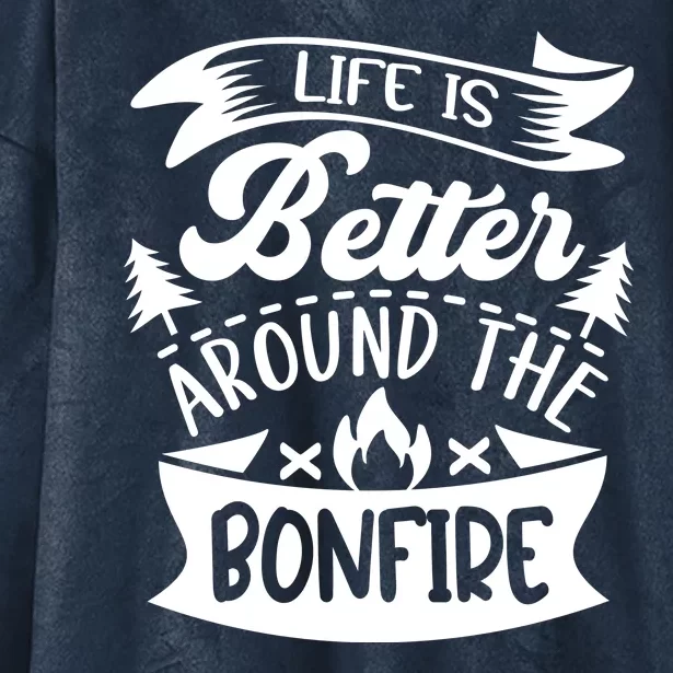 Life Is Better Behind The Bonfire Funny Camping Hooded Wearable Blanket