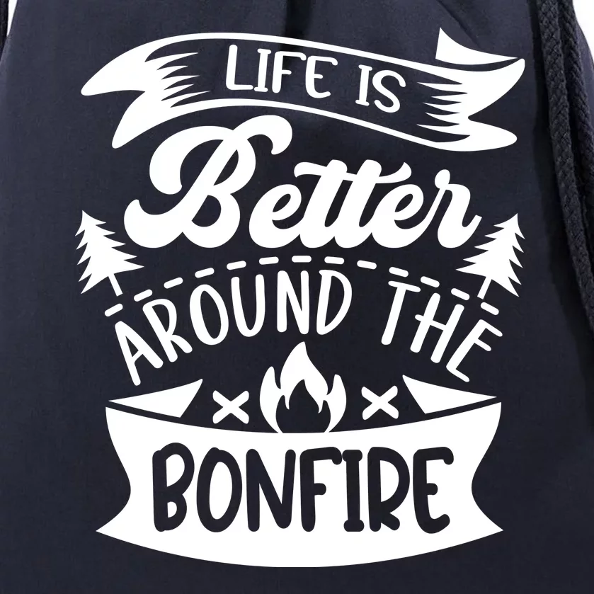 Life Is Better Behind The Bonfire Funny Camping Drawstring Bag